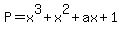 P=x%5E3%2Bx%5E2%2Bax%2B1