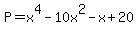 P=x%5E4-10x%5E2-x%2B20