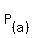 P%5B%28a%29%5D