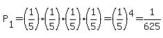 P%5B1%5D=%281%2F5%29%281%2F5%29%281%2F5%29%281%2F5%29=%281%2F5%29%5E4=1%2F625