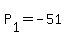 P%5B1%5D+=+-51