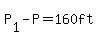 P%5B1%5D-P=+160ft