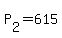 P%5B2%5D+=+615