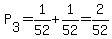 P%5B3%5D=1%2F52%2B1%2F52=2%2F52