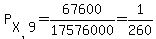 P%5BX%2C9%5D=67600%2F17576000=1%2F260