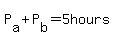 P%5Ba%5D%2BP%5Bb%5D=5hours