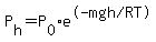P%5Bh%5D+=+P%5B0%5D%2Ae%5E%22%28-mgh%2FRT%29%22