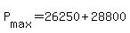 P%5Bmax%5D+=+26250+%2B+28800