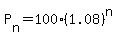 P%5Bn%5D=100%281.08%29%5En