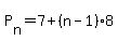 P%5Bn%5D=7%2B%28n-1%29+8