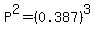 P%5E2=%280.387%29%5E3
