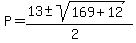P+=+%2813+%2B-+sqrt%28+169%2B12+%29%29%2F%282%29+