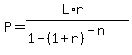 P+=++%28L%2Ar%29%2F%281+-+%281%2Br%29%5E%28-n%29%29