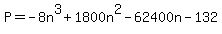 P+=+-8n%5E3%2B1800n%5E2-62400n-132+