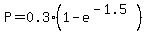 P+=+0.3%281-e%5E%28-1.5%29%29