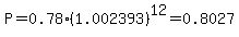 P+=+0.78%281.002393%29%5E12+=+0.8027