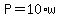 P+=+10%2Aw