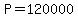 P+=+120000