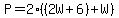 P+=+2%28%282W%2B6%29%2BW%29