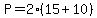 P+=+2%2815%2B10%29