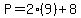P+=+2%289%29%2B8