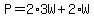 P+=+2%2A3W%2B2%2AW
