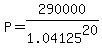 P+=+290000%2F1.04125%5E20