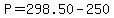 P+=+298.50+-+250