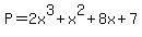 P+=+2x%5E3+%2B+x%5E2+%2B+8x+%2B+7