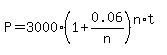 P+=+3000%281%2B0.06%2Fn%29%5E%28n%2At%29