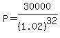 P+=+30000%2F%281.02%29%5E32
