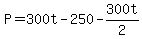 P+=+300t+-+250+-+300t%2F2