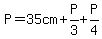 P+=+35cm+%2B+P+%2F3+%2B+P+%2F4+