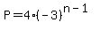P+=+4%2A%28-3%29%5E%28n-1%29