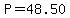 P+=+48.50