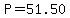 P+=+51.50