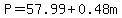 P+=+57.99+%2B+0.48m