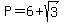 P+=+6+%2B+sqrt%283%29