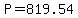 P+=+819.54