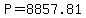 P+=+8857.81