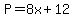 P+=+8x+%2B+12