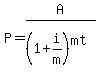 P+=+A%2F%281+%2B+i%2Fm%29%5E%28mt%29
