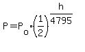 P+=+P%5Bo%5D+%281%2F2%29%5E%28h%2F4795%29