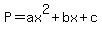 P+=+ax%5E2+%2B+bx+%2B+c
