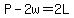 P-2w=2L
