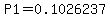 P1=0.1026237