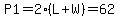 P1=2%2A%28L%2BW%29=62