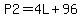 P2=4L%2B96