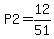 P2+=+12%2F51