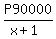 P90000%2F%28x%2B1%29